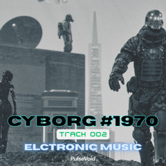 CYBORG #1970 Track 002 (Vocal)