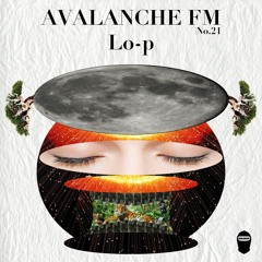 AVALANCHE FM No.21 Lo-P