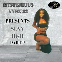 MYSTERIOUS VYBZ 82 PRESENTS SEXY VYBZ PART 2