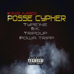 Posse Cypher (feat. Type1ne, S.k, TripDup & Powa Tripp)