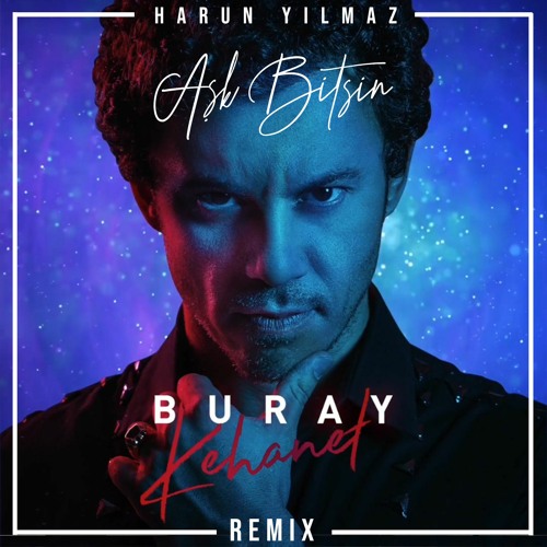 Stream Buray - Aşk Bitsin (Harun Yılmaz Remix) by djharunyilmazz | Listen  online for free on SoundCloud