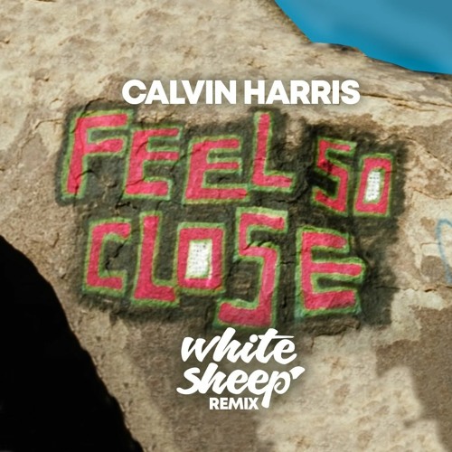 Listen To Calvin Harris - Feel So Close (White Sheep Remix) FREE.