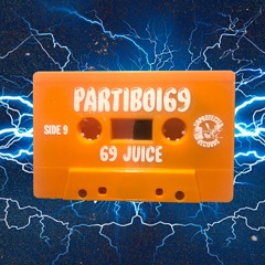 Partiboi69 - 69 Juice Mixtape (Sides 6+9)