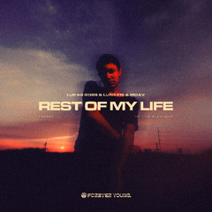 Lukas Goss, Lunexis, Moav - Rest Of My Life (Radio Edit) [Forever Young Recordings]