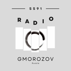 SS91 Radio EP. 30 - GMOROZOV