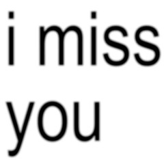 miss you