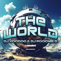 DJ Voodoo & DJ Poochie D - The World
