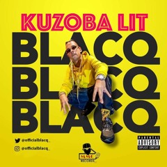BLACQ - Kuzoba LiT