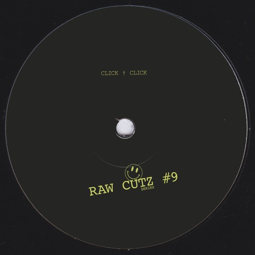 Click † Click - RAW CUTZ #9 (Original Mix)