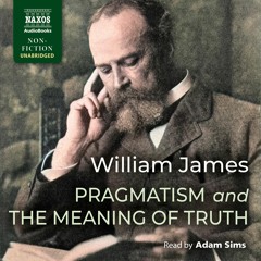William James – Pragmatism and The Meaning of Truth (sample)