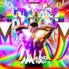 GAY PRIDE 2K23 DJ ALEXIS MAYA (COLORS DRUMS EDITION)