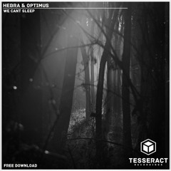 Hebra & Optimus - We Can´t Sleep [TESFRD047] FREE DL