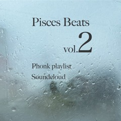 Pisces Beats 2