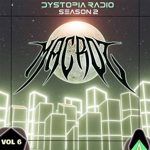 DYSTOPIA RADIO 006 : MACROZ