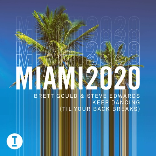 Brett Gould & Steve Edwards - Keep Dancing (Til Your Back Breaks) [Extended Mix]