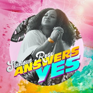 Answers Yes - Stacious Rose