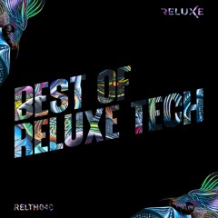 Best of Reluxe Tech (Continuous Mix by Resa Dadash)