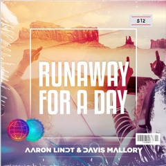 Aaron Lindt & Davis Mallory - Runaway For a Day