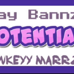 Potential- Bannz ft. Lowkeyy Marrz