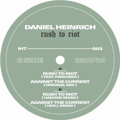 Daniel Heinrich - Against The Current (Hioll Remix) [IHT003 | Premiere]