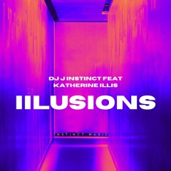 Dj J Instinct - Illusions Feat. Katherine Illis