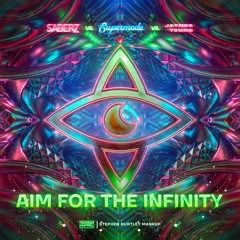 SaberZ vs. Supermode vs. Jaymes Young - Aim For The Infinity (Stephen Hurtley Mashup)