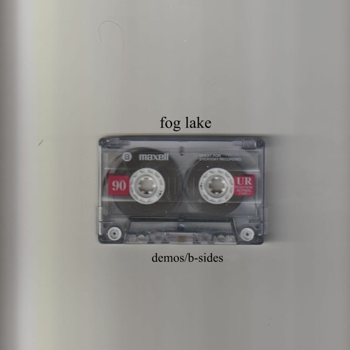 fog lake - demos and b-sides