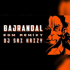Bajrandal Trance Edm Style Remix By Dj Sai KrizY
