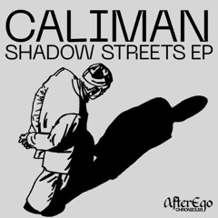 • PREMIERE • Caliman  -  Shadow Streets