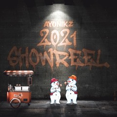 AYONIKZ 2021 SHOWREEL