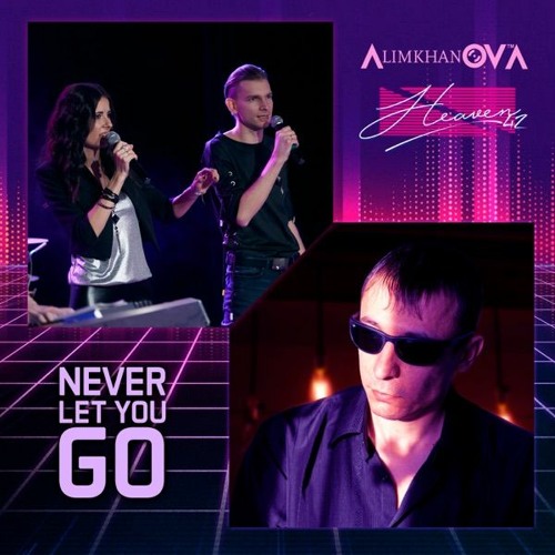Stream AlimkhanOV A. - Never Let You Go (feat. Heaven42) by italo