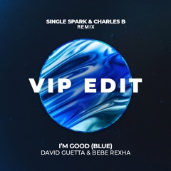 David Guetta & Bebe Rexha - I'm Good (Single Spark & Charles B Remix) (Intro Edit)