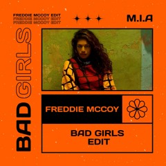 FREE DOWNLOAD M.I.A - Bad Girls (Freddie McCoy Edit)