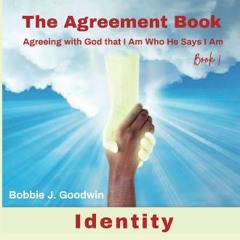 [Ebook] 💖 The Agreement Book: Agreeing with God that I Am Who He Says I Am (The Agreement Book Ser