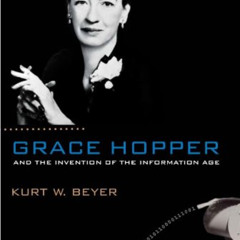 [READ] EBOOK 🗸 Grace Hopper and the Invention of the Information Age (Lemelson Cente