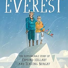 Access KINDLE 💜 Everest: The Remarkable Story of Edmund Hillary and Tenzing Norgay b