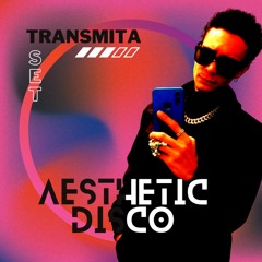Transmita Set - Aesthetic Disco
