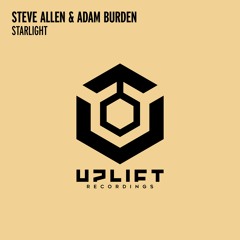 Steve Allen & Adam Burden - Starlight [Uplift Recordings]