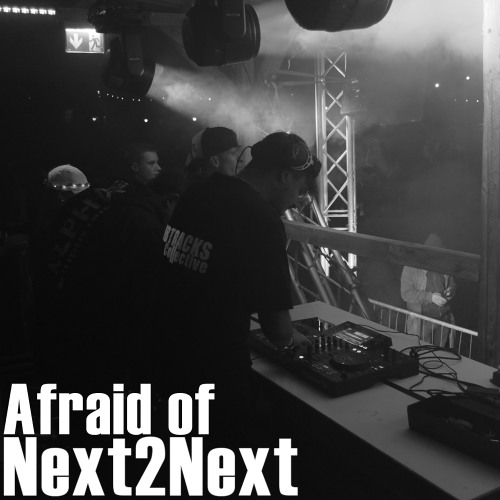Afraid of - Next2Next (Hard-Techno)