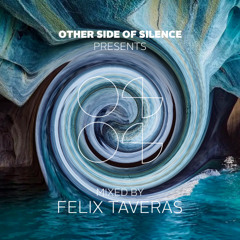 Other Side Of Silence presents Mixed By Felix Taveras 07-25