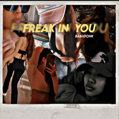 Babii Donk - “Freak In You”