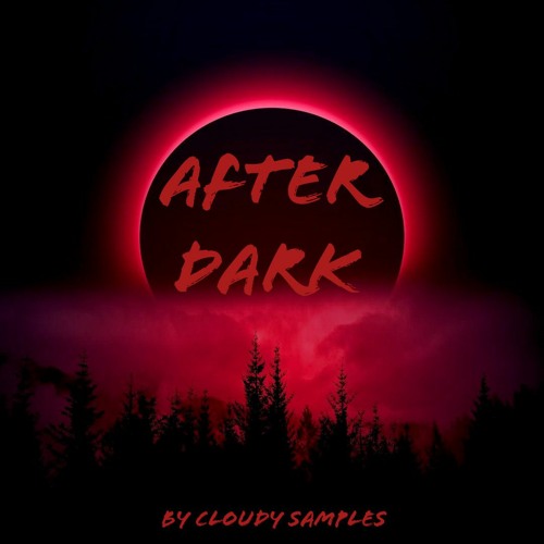 Stream After Dark by Cloudy Samples Listen online for free on SoundCloud