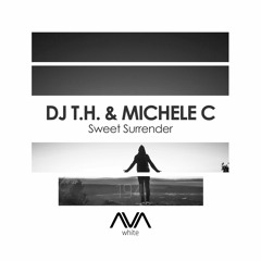 AVAW194 - DJ T.H. & Michele C - Sweet Surrender *Out Now*