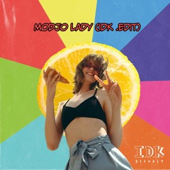 Modjo - Lady (IDK Default Edit) FREE DOWNLOAD
