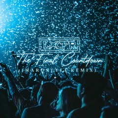 Europe - The Final Countdown (LXCFR Hardstyle Remix)
