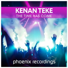 Kenan Teke - The Time Has Come