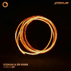 FOKUZ24259 //  Vodkah and Dr Khan - Torch EP