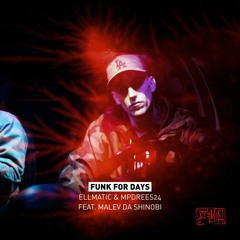 Funk for Days (feat. Malev Da Shinobi)