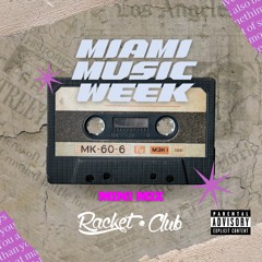 Racket Club's Miami Music Week Mini Mix