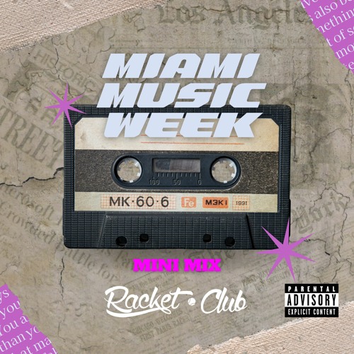 Racket Club's Miami Music Week Mini Mix